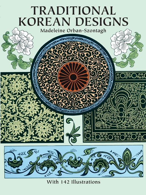 Title details for Traditional Korean Designs by Madeleine Orban-Szontagh - Available